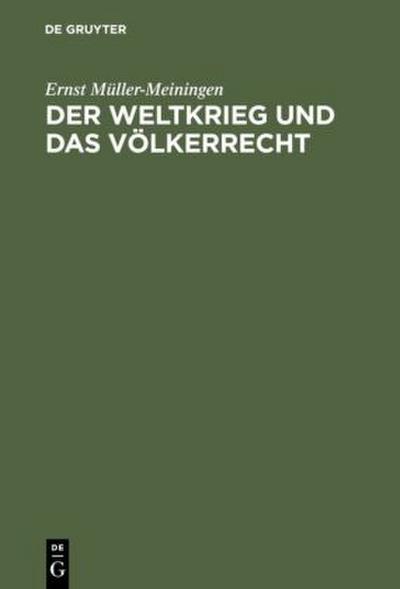 Der Weltkrieg und das Völkerrecht
