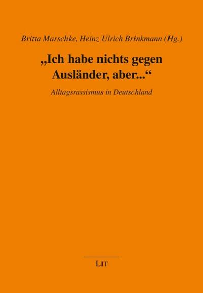’Ich habe nichts gegen Ausländer, aber...’