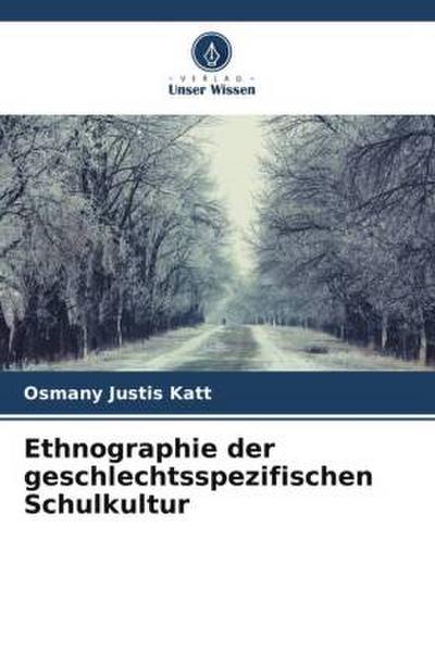 Ethnographie der geschlechtsspezifischen Schulkultur