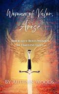 Woman of Valor, Arise