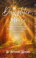 Daughter, Arise