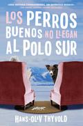 Good Dogs Don’t Make It to the S Pole  Los perros buenos no llegan al Polo