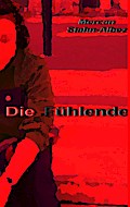 Die Fühlende