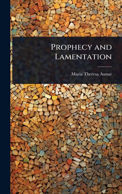 Prophecy and Lamentation