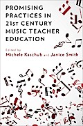 Promising Practices in 21st Century Music Teacher Education