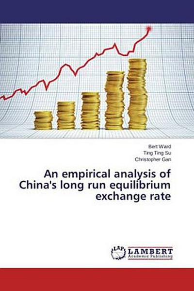An empirical analysis of China’s long run equilibrium exchange rate