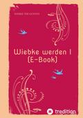 Wiebke werden I (E-Book)