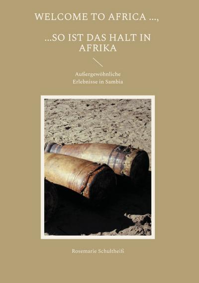 Welcome to Africa ...,...so ist das halt in Afrika