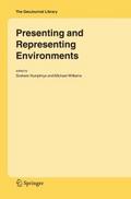 Presenting and Representing Environments