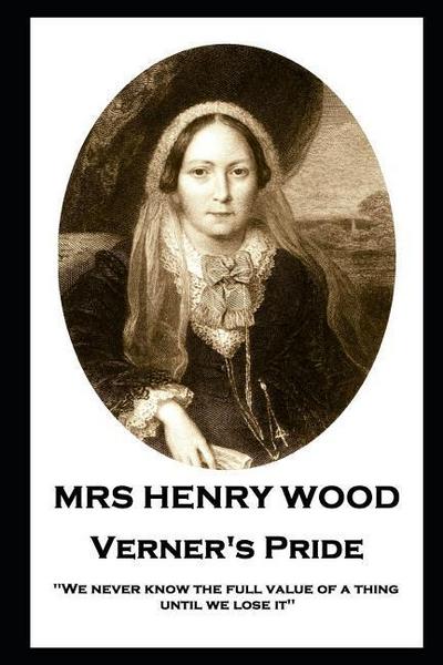 Wood, H: MRS HENRY WOOD - VERNERS PRIDE