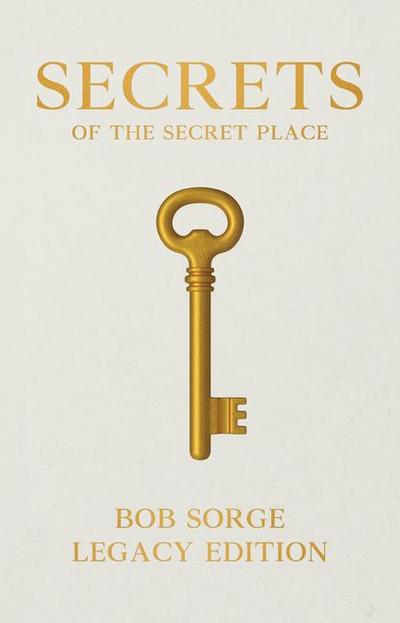 Secrets of the Secret Place Legacy Edition