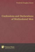 Confessions and Declarations of Multicolored Men