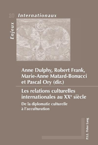 Les relations culturelles internationales au XXe siècle