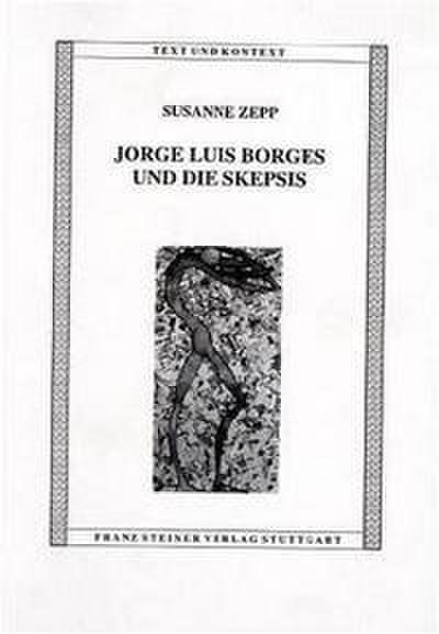 Jorge Luis Borges und die Skepsis