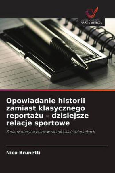 Opowiadanie historii zamiast klasycznego reporta¿u - dzisiejsze relacje sportowe