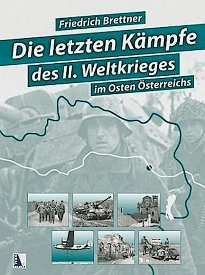 Die letzten Kämpfe des Zweiten Weltkriegs