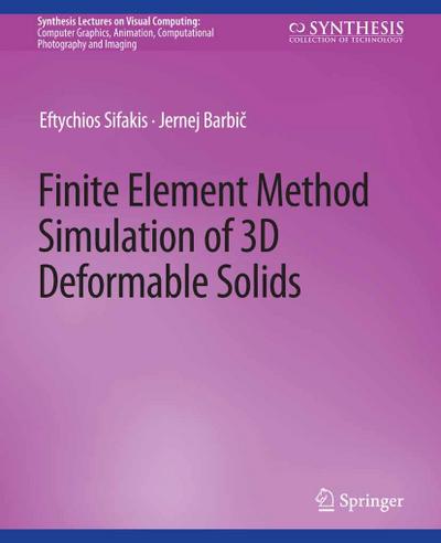 Finite Element Method Simulation of 3D Deformable Solids