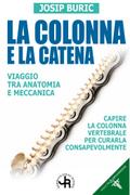 LA COLONNA E LA CATENA - Viaggio tra Anatomia e Meccanica