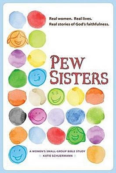 Pew Sisters: A Women’s Small-Group Bible Study