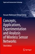 Concepts, Applications, Experimentation and Analysis of Wireless Sensor Networks