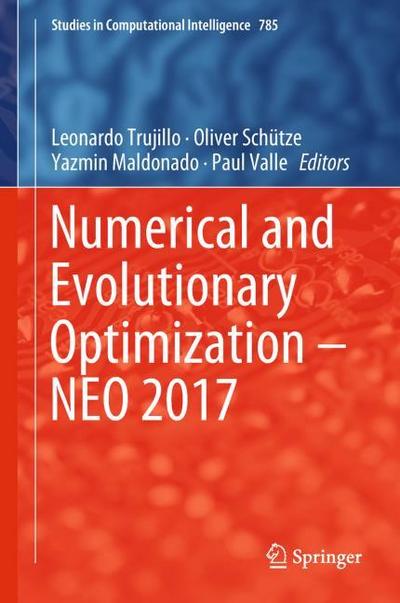 Numerical and Evolutionary Optimization - NEO 2017