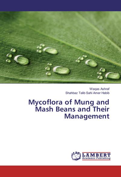 Mycoflora of Mung and Mash Beans and Their Management