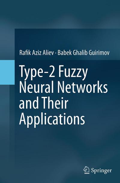 Type-2 Fuzzy Neural Networks and Their Applications