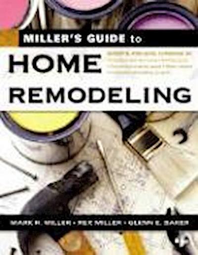 Miller’s Guide to Home Remodeling