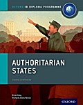 Authoritarian States: IB History Course Book: Oxford IB Diploma Programme