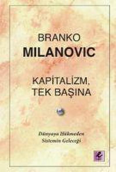 Kapitalizm, Tek Basina