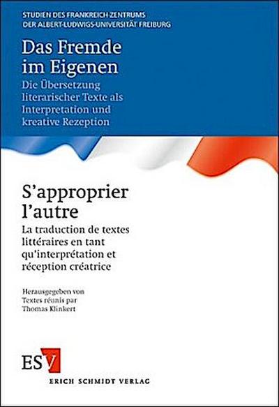 Das Fremde im Eigenen -  - S’approprier l’autre