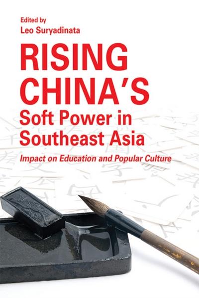 Rising China’s Soft Power inSoutheast Asia