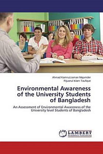 Environmental Awareness of the University Students of Bangladesh