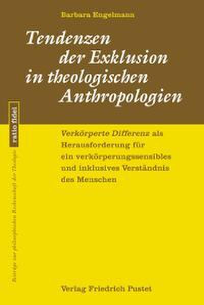 Tendenzen der Exklusion in theologischen Anthropologien