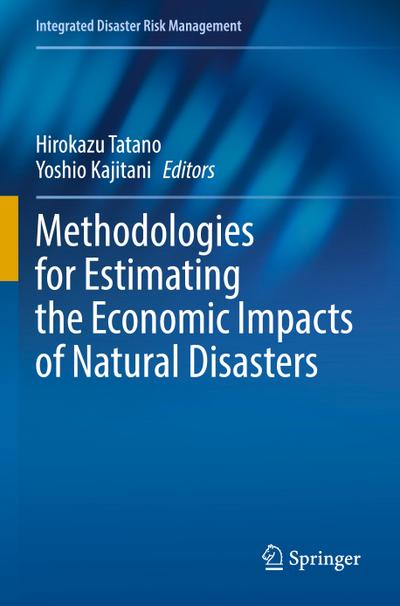 Methodologies for Estimating the Economic Impacts of Natural Disasters