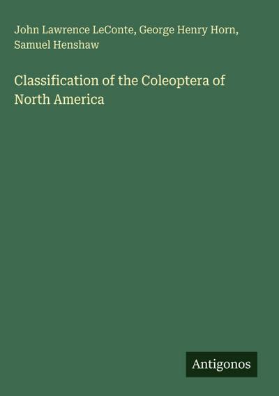 Classification of the Coleoptera of North America