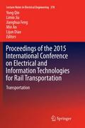 Proceedings of the 2015 International Conference on Electrical and Information Technologies for Rail Transportation