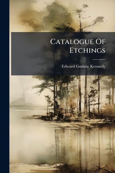 Catalogue Of Etchings