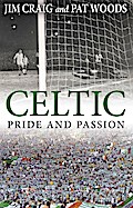 Celtic: Pride and Passion