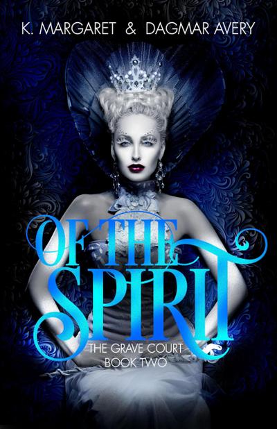 Of the Spirit (The Grave Court, #2)