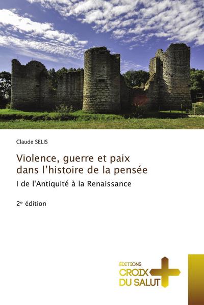 Violence, guerre et paix dans l’histoire de la pensée