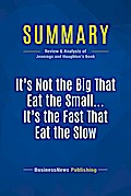 Summary: It’s Not the Big That Eat the Small ... It’s the Fast That Eat the Slow