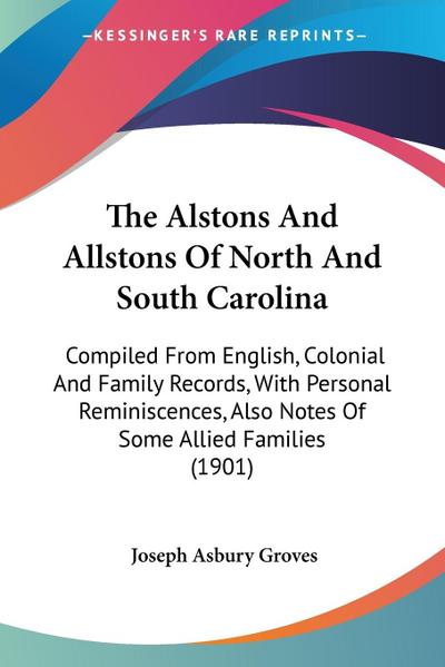 The Alstons And Allstons Of North And South Carolina