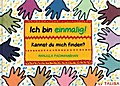 Ich bin einmalig! Kannst du mich finden?