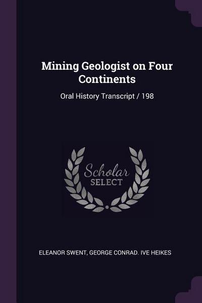 Mining Geologist on Four Continents