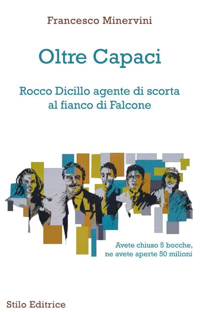 Minervini, F: Oltre Capaci. Rocco Dicillo agente di scorta a