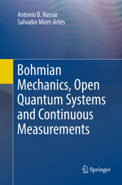 Bohmian Mechanics, Open Quantum Systems and Continuous Measurements