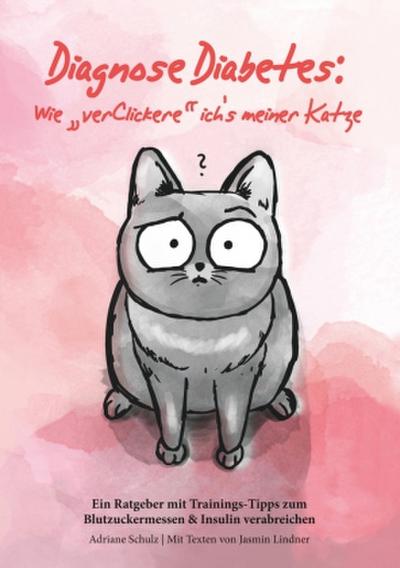 Diagnose Diabetes: Wie "verClickere" ich’s meiner Katze?