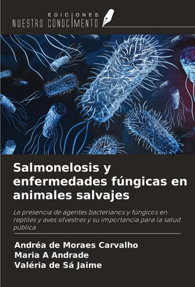 Salmonelosis y enfermedades fúngicas en animales salvajes