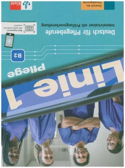 Linie 1 Pflege B2. Intensivtrainer mit Prüfungsvorbereitung